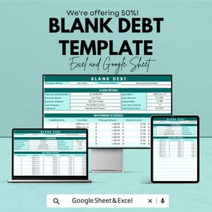May include: A digital blank debt template for Excel and Google Sheets displayed on a computer monitor, a laptop, and a tablet. The document features sections for loan details and a repayment schedule with teal headers and white data fields.