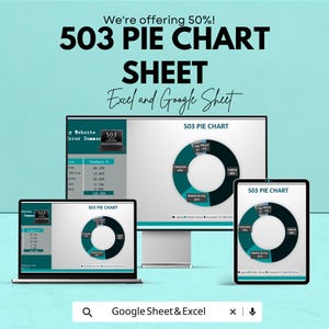 May include: An advertisement for a 503 Pie Chart Sheet, compatible with Excel and Google Sheets. The image shows the pie chart displayed on a laptop, desktop monitor, and tablet. The text includes "We're offering 50%!" and "Google Sheet & Excel."
