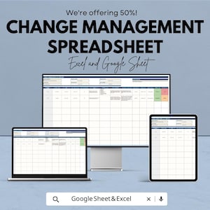 May include: An advertisement for a change management spreadsheet, displayed on a desktop monitor, laptop, and tablet. The text reads "We're offering 50%! CHANGE MANAGEMENT SPREADSHEET Excel and Google Sheet."