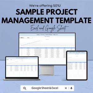 May include: A digital marketing image promoting a sample project management template. The image features a laptop, desktop monitor, and tablet displaying a spreadsheet. Text includes "We're offering 50%! SAMPLE PROJECT MANAGEMENT TEMPLATE Excel and Google Sheet."
