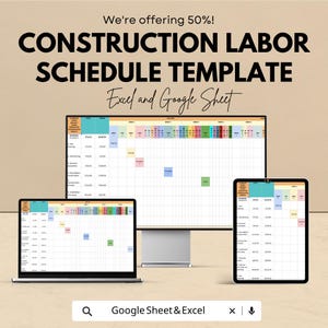May include: A digital construction labor schedule template displayed on a laptop, desktop monitor, and tablet. The text reads "CONSTRUCTION LABOR SCHEDULE TEMPLATE" and "Excel and Google Sheet". The image also includes the text "We're offering 50%!" and "Google Sheet & Excel".