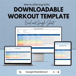 May include: A digital workout template displayed on a laptop, desktop monitor, and tablet. The template is a spreadsheet with color-coded sections. The image includes the text "DOWNLOADABLE WORKOUT TEMPLATE" and "Excel and Google Sheet".