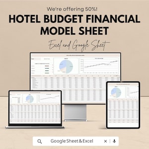 May include: A digital marketing image showcasing a hotel budget financial model sheet. The image displays the model on a laptop, desktop monitor, and tablet. The text reads "HOTEL BUDGET FINANCIAL MODEL SHEET" and "Excel and Google Sheet."