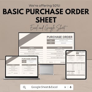 May include: An advertisement for a basic purchase order sheet, displayed on a laptop, desktop monitor, and tablet. The text reads "BASIC PURCHASE ORDER SHEET" and "Excel and Google Sheet". The image also includes the text "We're offering 50%!"