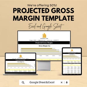 May include: An image promoting a "PROJECTED GROSS MARGIN TEMPLATE" for Excel and Google Sheet. The image shows the template on a laptop, desktop monitor, and tablet. Text includes "We're offering 50%!" and financial data charts.