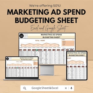 May include: A digital marketing ad spend budgeting sheet displayed on a laptop, desktop monitor, and tablet. The sheet is labeled "Marketing Ad Spend Budgeting Sheet" and includes data tables and charts. The text "Excel and Google Sheet" is also visible.