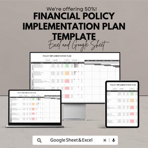 May include: A promotional image for a financial policy implementation plan template. The text reads "We're offering 50%! FINANCIAL POLICY IMPLEMENTATION PLAN TEMPLATE Excel and Google Sheet." The template is displayed on a laptop, desktop monitor, and tablet.