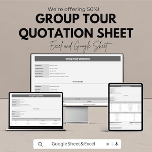 May include: A digital display of a group tour quotation sheet on a laptop, desktop monitor, and tablet. The text reads "We're offering 50%! GROUP TOUR QUOTATION SHEET Excel and Google Sheet."