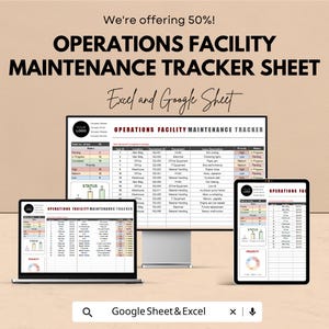 May include: An image showcasing a digital Operations Facility Maintenance Tracker Sheet, viewable on a laptop, desktop monitor, and tablet. The text includes "We're offering 50%!" and "Excel and Google Sheet."