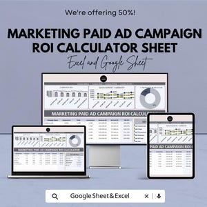 May include: A digital marketing graphic with the text "MARKETING PAID AD CAMPAIGN ROI CALCULATOR SHEET" displayed on a laptop, monitor, and tablet. The text "Excel and Google Sheet" is also visible. The image includes charts and graphs.
