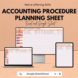 Puede incluir: Anuncio de una hoja de planificación de procedimientos contables, que se muestra en un portátil, un monitor de escritorio y una tableta. El texto dice "Accounting Procedure Planning Sheet" y "Excel and Google Sheet". El fondo es de color naranja claro.