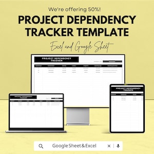 May include: A digital project dependency tracker template displayed on a laptop, desktop monitor, and tablet. The text reads "PROJECT DEPENDENCY TRACKER TEMPLATE" and "Excel and Google Sheet". The image also includes the text "We're offering 50%!"