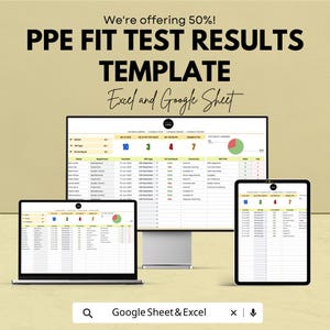 May include: A promotional image for a PPE Fit Test Results Template. The image displays a computer monitor, laptop, and tablet, each showing a spreadsheet. The text on the image reads "We're offering 50%! PPE FIT TEST RESULTS TEMPLATE Excel and Google Sheet."
