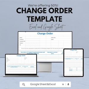 May include: A digital marketing image showcasing a Change Order Template for Excel and Google Sheets. The image displays the template on a laptop, a desktop monitor, and a tablet. The text includes "We're offering 50%!" and "Google Sheet & Excel".