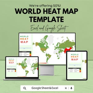 May include: A digital graphic showing a world heat map template on a laptop, desktop monitor, and tablet. The text reads "WORLD HEAT MAP TEMPLATE" and "Excel and Google Sheet". The background is a light green color.