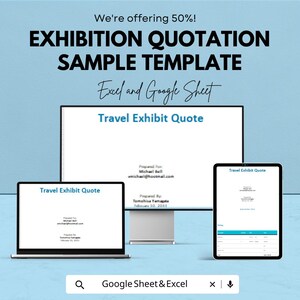 May include: An advertisement for an exhibition quotation sample template. The text reads "We're offering 50%! EXHIBITION QUOTATION SAMPLE TEMPLATE Excel and Google Sheet." The image shows a laptop, desktop monitor, and tablet displaying a "Travel Exhibit Quote."