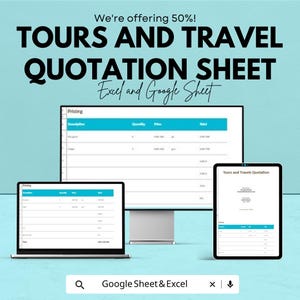 May include: An advertisement for a tours and travel quotation sheet, with the text "TOURS AND TRAVEL QUOTATION SHEET" and "Excel and Google Sheet". A laptop, desktop monitor, and tablet show the sheet. The background is a light blue.