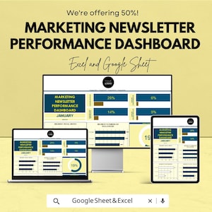 May include: A promotional image for a marketing newsletter performance dashboard, displayed on a laptop, desktop monitor, and tablet. The text includes "MARKETING NEWSLETTER PERFORMANCE DASHBOARD" and "Excel and Google Sheet". The image also states "We're offering 50%!"