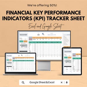 May include: A digital display of a financial key performance indicators (KPI) tracker sheet. The image shows the tracker on a laptop, desktop monitor, and tablet. The text on the image says "We're offering 50%!" and "Excel and Google Sheet."
