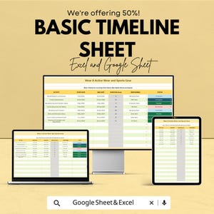 May include: An image showcasing a digital timeline sheet on a laptop, desktop monitor, and tablet. The text reads "BASIC TIMELINE SHEET Excel and Google Sheet". The background is a light yellow color. The text "We're offering 50%!" is at the top.