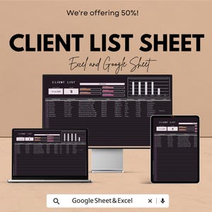 Puede incluir: Una hoja de lista de clientes digital que se muestra en una computadora portátil, un monitor de escritorio y una tableta. El texto "CLIENT LIST SHEET" está en negrita negra, con "Excel and Google Sheet" en una fuente de escritura. El fondo es de color marrón claro.