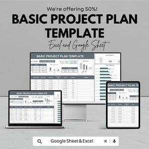 May include: A promotional image for a Basic Project Plan Template, displayed on a laptop, desktop monitor, and tablet. The text includes "We're offering 50%! BASIC PROJECT PLAN TEMPLATE Excel and Google Sheet."