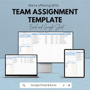May include: A digital marketing image promoting a team assignment template for Excel and Google Sheets. The image shows a desktop computer, a laptop, and a tablet displaying the template. The text reads "We're offering 50%! TEAM ASSIGNMENT TEMPLATE Excel and Google Sheet."