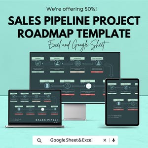 May include: A digital sales pipeline project roadmap template displayed on a laptop, desktop monitor, and tablet. The template is labelled "SALES PIPELINE PROJECT ROADMAP TEMPLATE" and includes the text "Excel and Google Sheet". The background is a light teal colour.