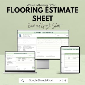 May include: An advertisement for a flooring estimate sheet, displayed on a laptop, desktop monitor, and tablet. The text reads "FLOORING ESTIMATE SHEET" and "Excel and Google Sheet". The image also includes the text "We're offering 50%!" and "Google Sheet & Excel".