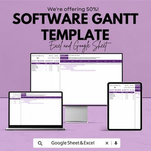 May include: An advertisement for a software Gantt template, displayed on a laptop, desktop monitor, and tablet. The text reads "We're offering 50%! SOFTWARE GANTT TEMPLATE Excel and Google Sheet."