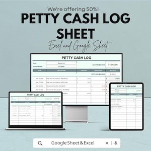 Può includere: Immagine digitale che mostra un registro di cassa, visualizzato su un monitor di computer, un laptop e un tablet. Il testo "PETTY CASH LOG SHEET" è in evidenza, insieme a "Excel and Google Sheet". L'immagine include anche il testo "We're offering 50%!"