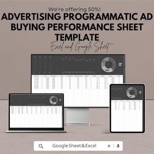 May include: A digital advertising performance sheet template displayed on a laptop, desktop monitor, and tablet. The text reads "ADVERTISING PROGRAMMATIC AD BUYING PERFORMANCE SHEET TEMPLATE Excel and Google Sheet". The image has a neutral color scheme.