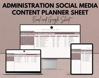 May include: A digital content planner sheet for social media administration, displayed on a laptop, desktop monitor, and tablet. The sheet is labeled "Administration Social Media Content Planner" and includes the year 2024. The text "Excel and Google Sheet" is also visible.