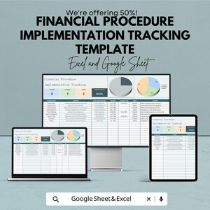 May include: A digital template for financial procedure implementation tracking, displayed on a laptop, desktop monitor, and tablet. The text includes "We're offering 50%! FINANCIAL PROCEDURE IMPLEMENTATION TRACKING TEMPLATE Excel and Google Sheet."