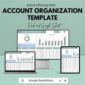 May include: An advertisement for an account organization template. The image shows a computer monitor, laptop, and tablet displaying the template. The text on the image says "ACCOUNT ORGANIZATION TEMPLATE" and "Excel and Google Sheet". The image also says "We're offering 50%!"