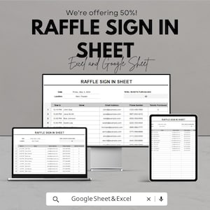 May include: A digital display of a raffle sign-in sheet, with the text "RAFFLE SIGN IN SHEET" prominently displayed. The image shows the sheet on a computer monitor, a laptop, and a tablet. The text "Excel and Google Sheet" is also visible.