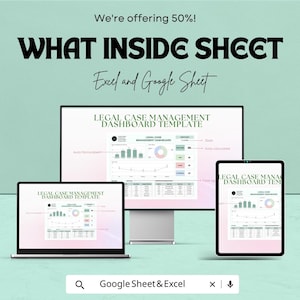 May include: An advertisement for a legal case management dashboard template, displayed on a laptop, desktop monitor, and tablet. The text reads "WHAT INSIDE SHEET" and "Excel and Google Sheet". The image has a light green background.