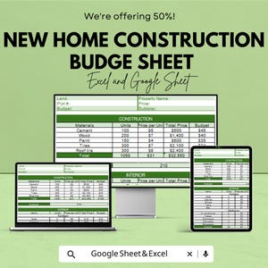 May include: A digital graphic promoting a new home construction budget sheet, displayed on a laptop, tablet, and desktop computer. The text reads "New Home Construction Budget Sheet" with a 50% off offer. The sheet is for Excel and Google Sheet.