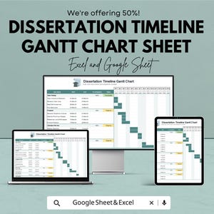 May include: A digital display of a dissertation timeline Gantt chart, viewable on a laptop, desktop monitor, and tablet. The text reads "Dissertation Timeline Gantt Chart Sheet" and "Excel and Google Sheet". The image also states "We're offering 50%!"