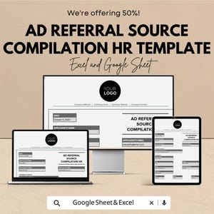 May include: An advertisement for an HR template, displayed on a computer monitor, laptop, and tablet. The template is for an AD Referral Source Compilation. The text includes "Excel and Google Sheet" and "We're offering 50%!"