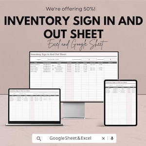 May include: An image showcasing an inventory sign-in and out sheet displayed on a laptop, desktop monitor, and tablet. The text reads "Inventory Sign In And Out Sheet" and "Excel and Google Sheet". The image also states "We're offering 50%!"