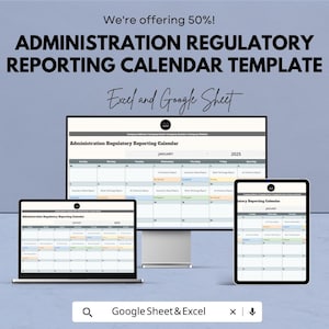 May include: A digital calendar template for administration and regulatory reporting, displayed on a computer monitor, laptop, and tablet. The calendar shows the month of January 2025. The text reads "Administration Regulatory Reporting Calendar Template" and "Excel and Google Sheet".