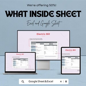 May include: An advertisement for an Excel and Google Sheet, with the text "WHAT INSIDE SHEET". The image shows a laptop, a monitor, and a tablet displaying an "Electric Bill" template. The text "We're offering 50%!" is also visible.