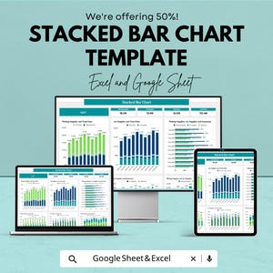 May include: A digital graphic showing a stacked bar chart template on a laptop, desktop monitor, and tablet. The text reads "STACKED BAR CHART TEMPLATE" and "Excel and Google Sheet". The image also states "We're offering 50%!" and "Google Sheet & Excel".