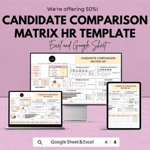 May include: A digital HR template for candidate comparison, displayed on a laptop, tablet, and monitor. The template includes sections for technical skills, communication, and cultural fit. Text on the image reads "Candidate Comparison Matrix HR Template" and "Excel and Google Sheet."