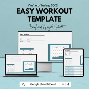 May include: An advertisement for an Easy Workout Template, displayed on a computer monitor, laptop, and tablet. The text reads "We're offering 50%! EASY WORKOUT TEMPLATE Excel and Google Sheet." The template includes a calendar and workout details.