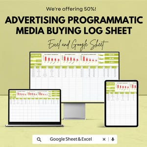 May include: An advertisement for an advertising programmatic media buying log sheet. The image shows a computer monitor, a laptop, and a tablet displaying the log sheet. The text on the image says "We're offering 50%!" and "Excel and Google Sheet".