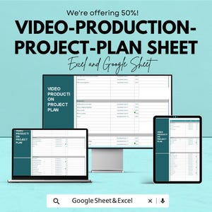 May include: A teal background with the text "We're offering 50%! VIDEO-PRODUCTION-PROJECT-PLAN SHEET Excel and Google Sheet." The image shows a laptop, desktop monitor, and tablet displaying a project plan. The text "VIDEO PRODUCTION ON PROJECT PLAN" is also visible.