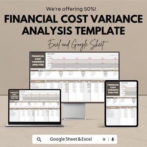 May include: A digital financial cost variance analysis template displayed on a laptop, desktop monitor, and tablet. The text reads "FINANCIAL COST VARIANCE ANALYSIS TEMPLATE" and "Excel and Google Sheet". The image also includes the text "We're offering 50%!"