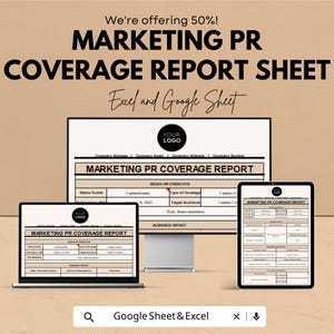 May include: An image promoting a marketing PR coverage report sheet. The report is shown on a laptop, a desktop monitor, and a tablet. The text on the image reads "MARKETING PR COVERAGE REPORT SHEET" and "Excel and Google Sheet."